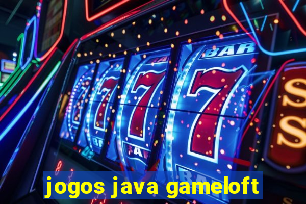 jogos java gameloft