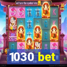 1030 bet