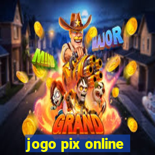 jogo pix online