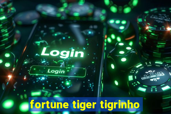 fortune tiger tigrinho