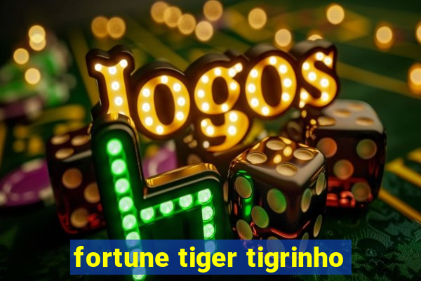 fortune tiger tigrinho