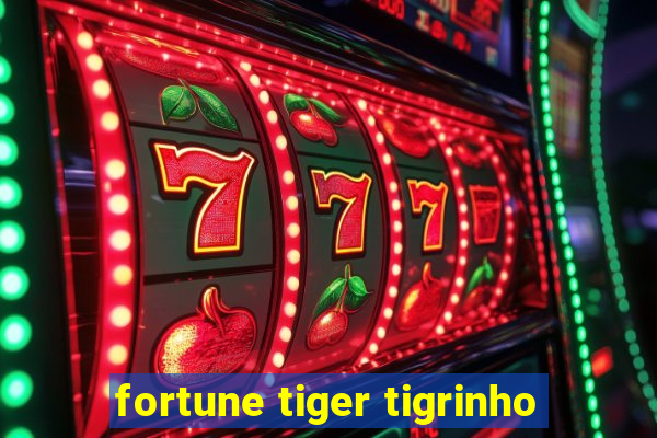 fortune tiger tigrinho