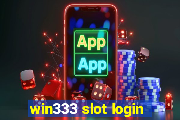 win333 slot login