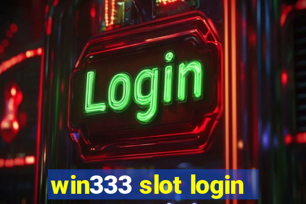 win333 slot login