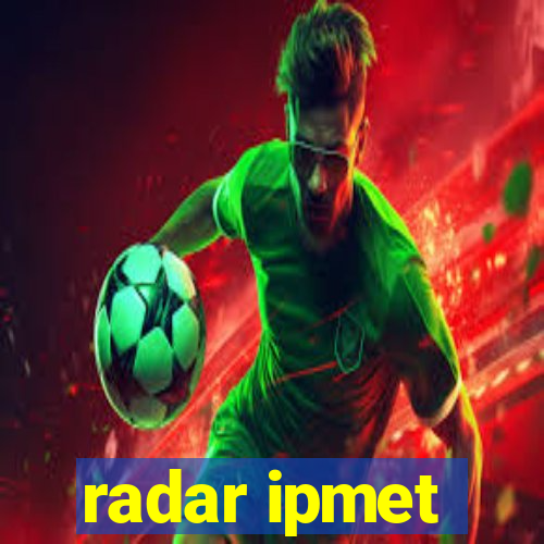 radar ipmet