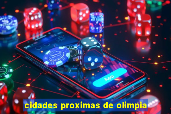 cidades proximas de olimpia