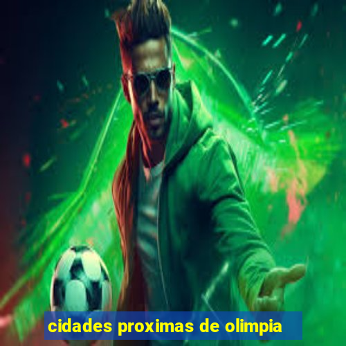 cidades proximas de olimpia