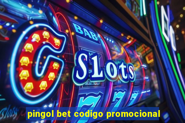 pingol bet codigo promocional