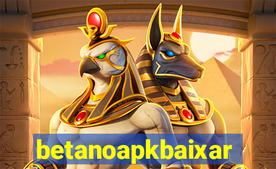 betanoapkbaixar