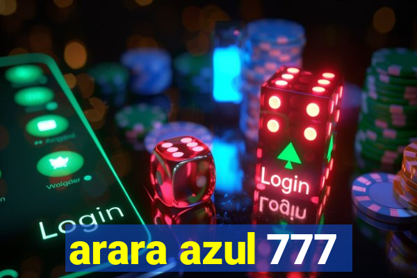 arara azul 777