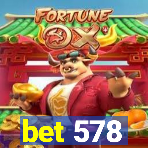 bet 578