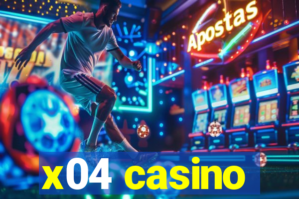 x04 casino