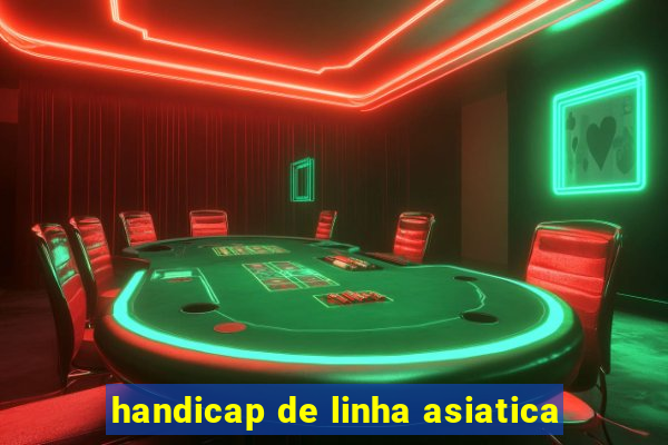 handicap de linha asiatica