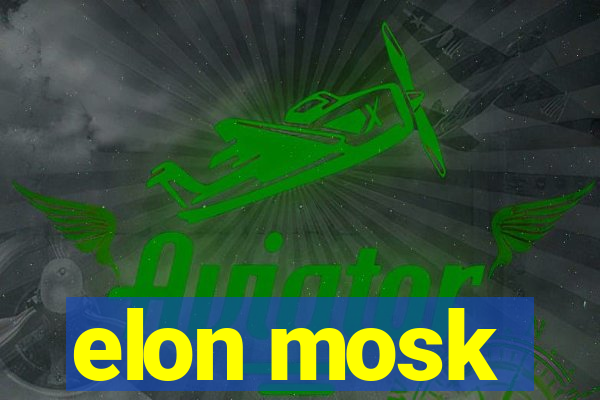 elon mosk