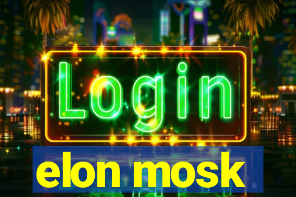 elon mosk