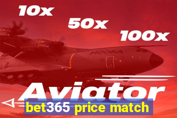 bet365 price match