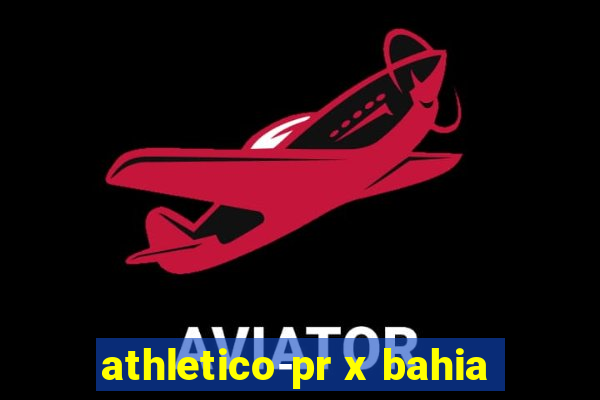 athletico-pr x bahia