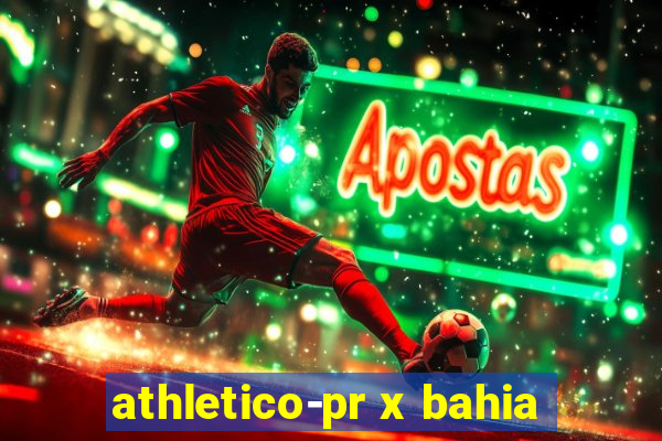 athletico-pr x bahia