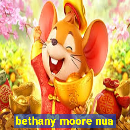 bethany moore nua