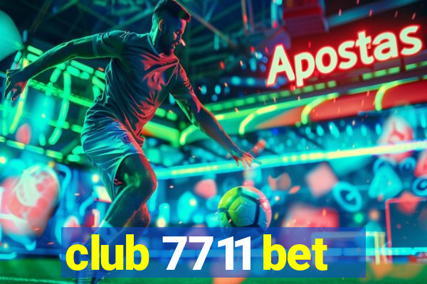 club 7711 bet