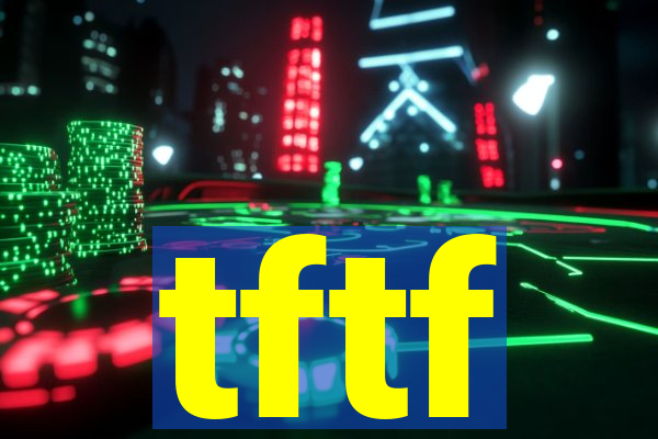 tftf