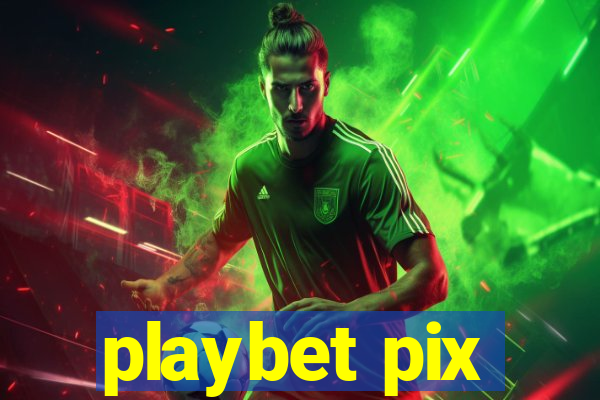 playbet pix