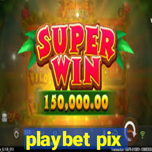 playbet pix