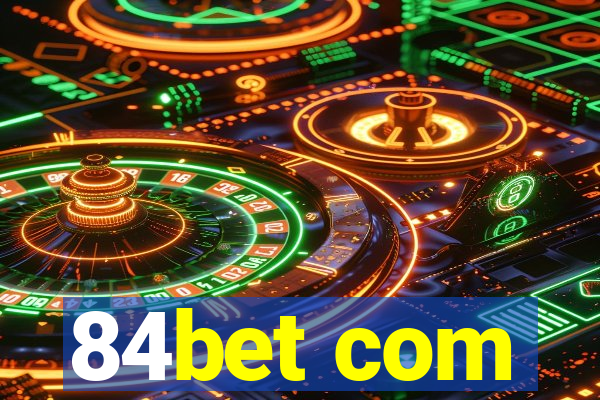 84bet com