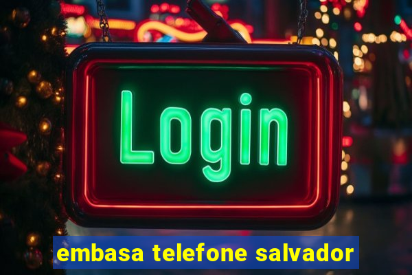 embasa telefone salvador