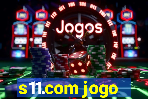 s11.com jogo