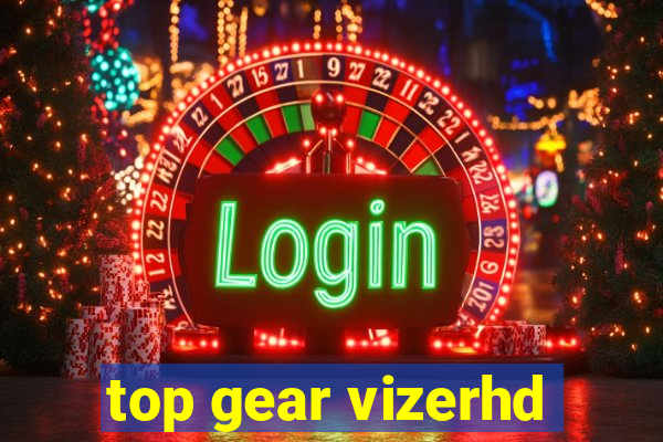 top gear vizerhd