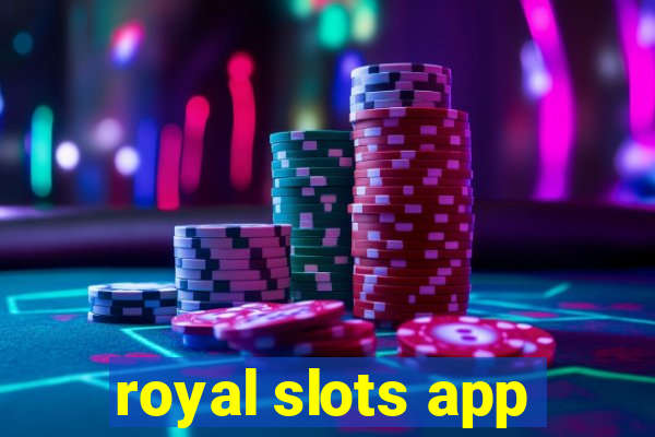 royal slots app