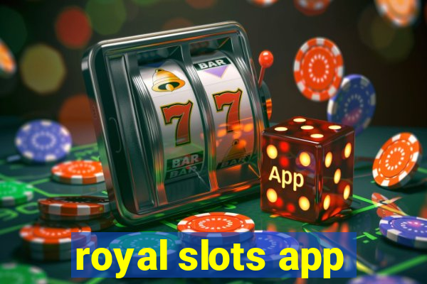 royal slots app