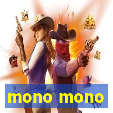 mono mono