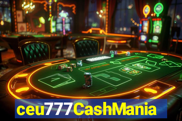 ceu777CashMania