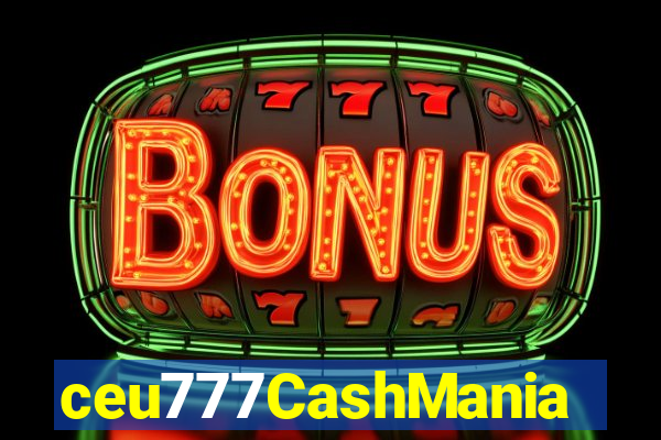 ceu777CashMania