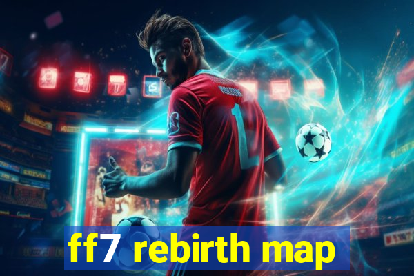 ff7 rebirth map