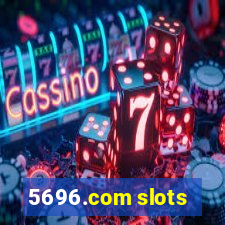 5696.com slots