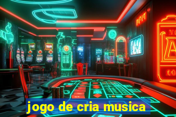 jogo de cria musica