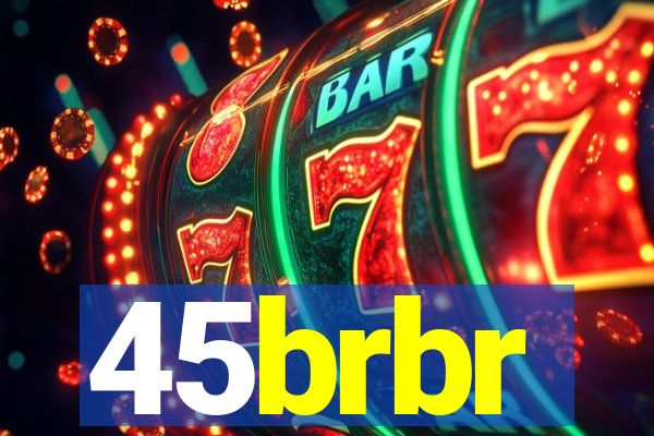 45brbr