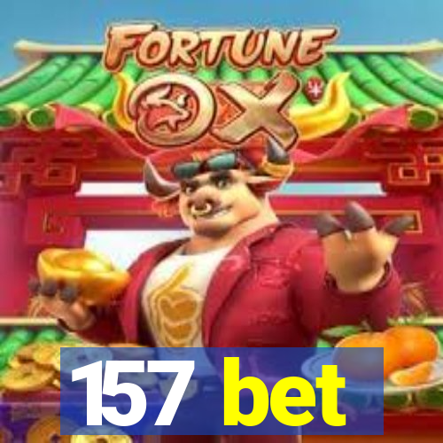 157 bet