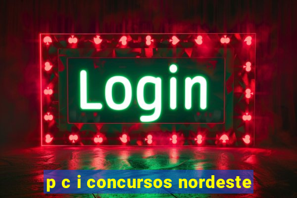 p c i concursos nordeste