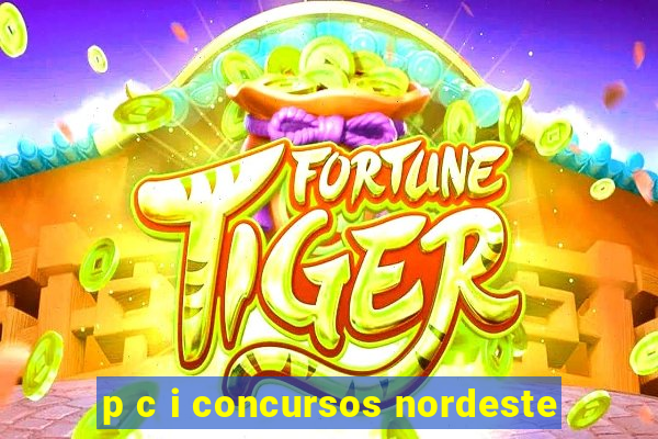 p c i concursos nordeste