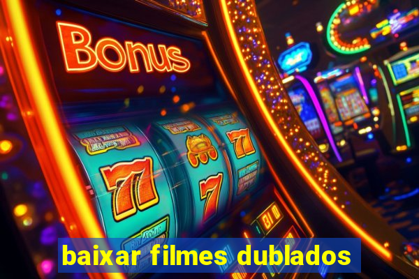 baixar filmes dublados