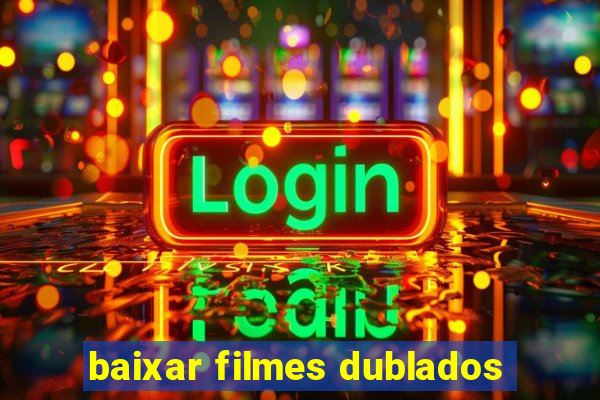 baixar filmes dublados