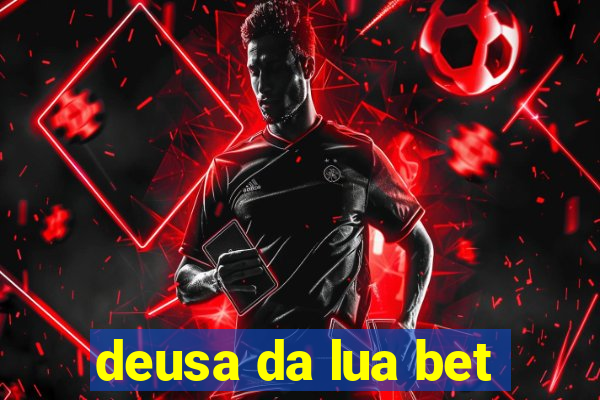 deusa da lua bet