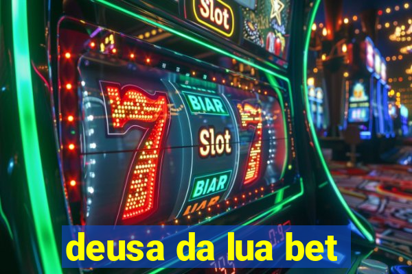 deusa da lua bet