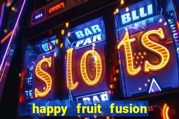 happy fruit fusion paga mesmo