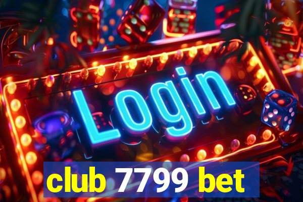 club 7799 bet