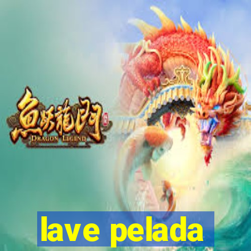 lave pelada